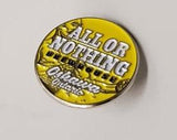 All or Nothing Collectable Pin - All or Nothing Brewhouse